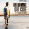 UN HOMME QUI CRIE
